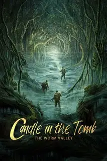 Расхитители гробниц. Страж императора | Долина насекомых Сяньван | Моцзинь: Долина червя | Свеча в гробнице: Долина червей